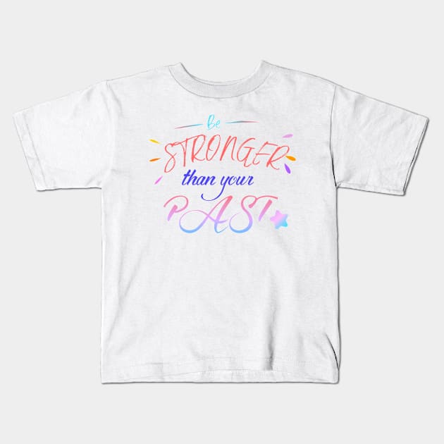 Party Kids T-Shirt by Be stronger than your past